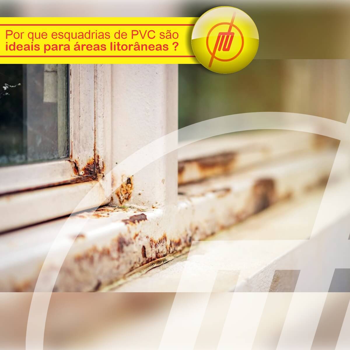 Por que as esquadrias de PVC Brimak são ideais para áreas litorâneas?
